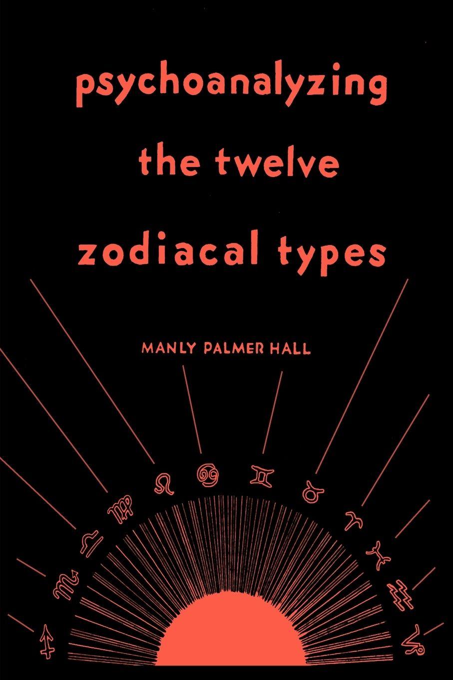 Vorderes Coverbild Psychoanalyzing the Twelve Zodiacal Types