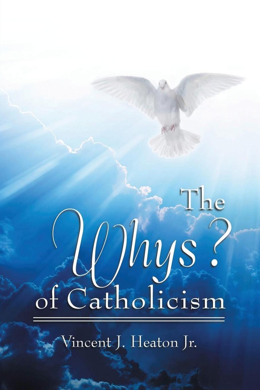 Vorderes Coverbild The Whys? of Catholicism
