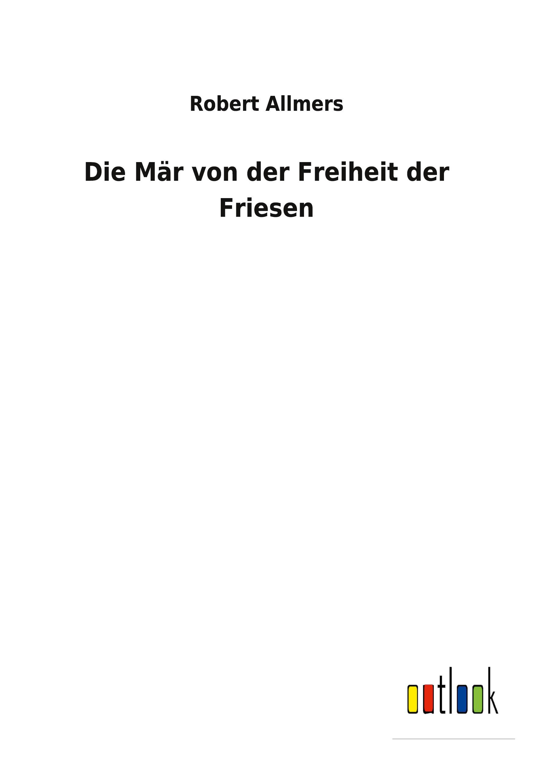 Vorderes Coverbild Die Mär von der Freiheit der Friesen