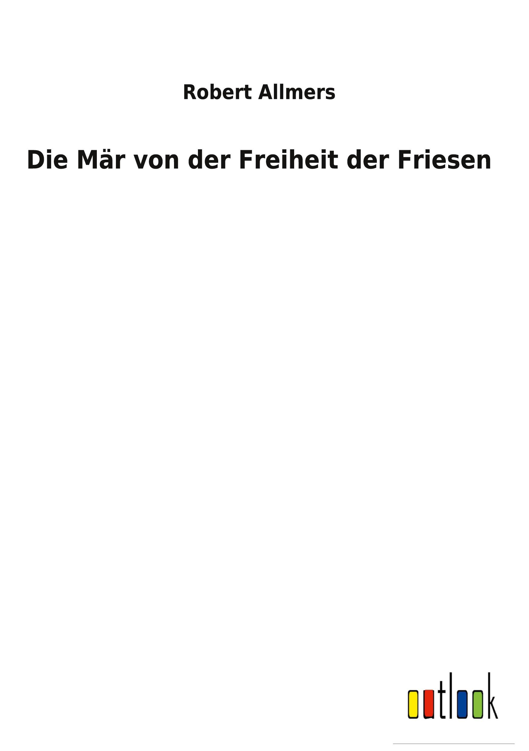 Vorderes Coverbild Die Mär von der Freiheit der Friesen