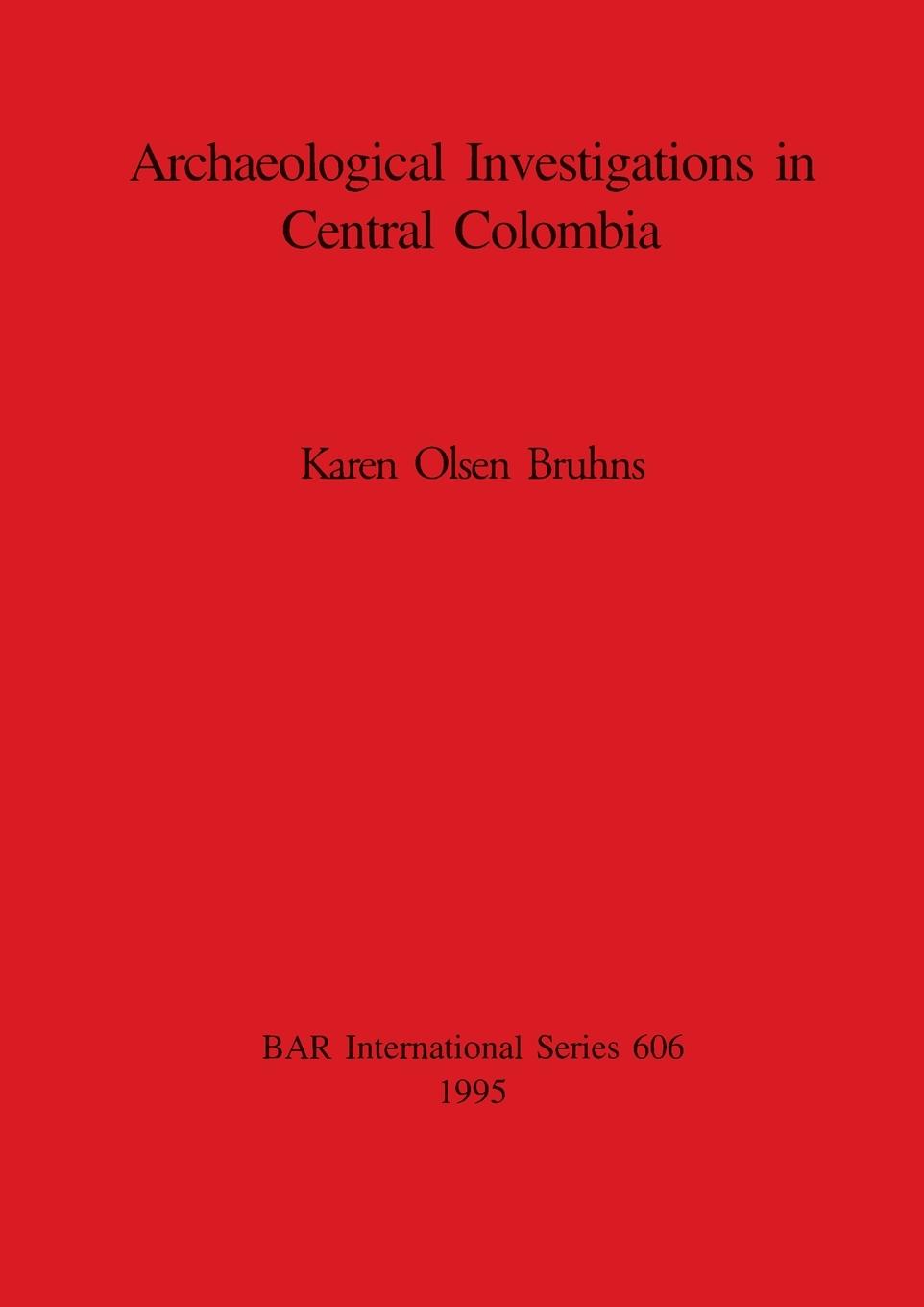 Vorderes Coverbild Archaeological Investigations in Central Colombia