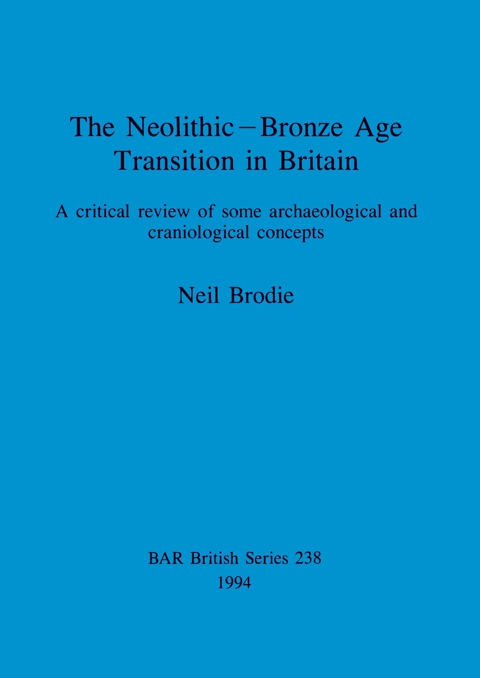 Vorderes Coverbild The Neolithic-Bronze Age Transition in Britain
