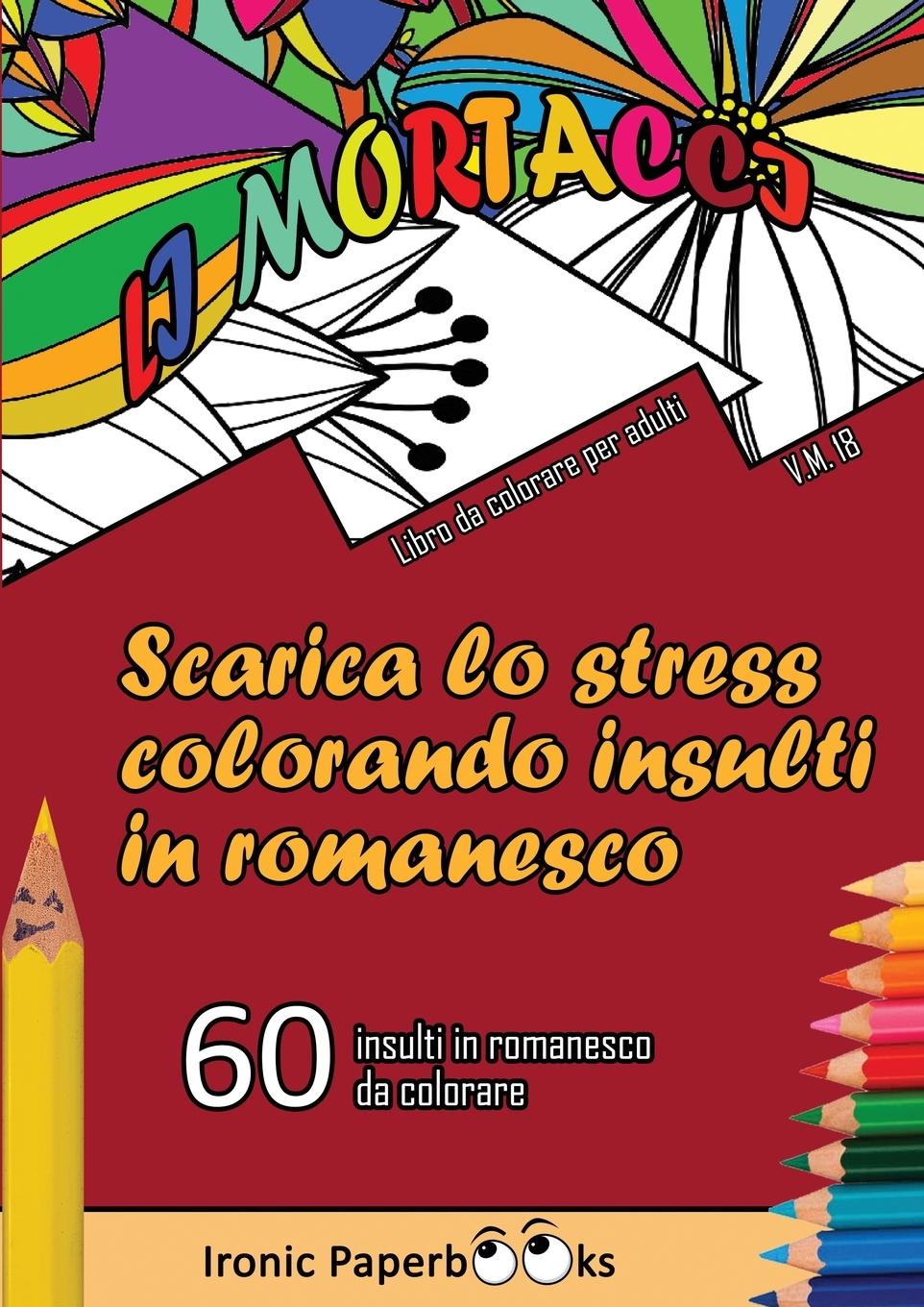 Vorderes Coverbild Scarica lo Stress Colorando Insulti in Romanesco