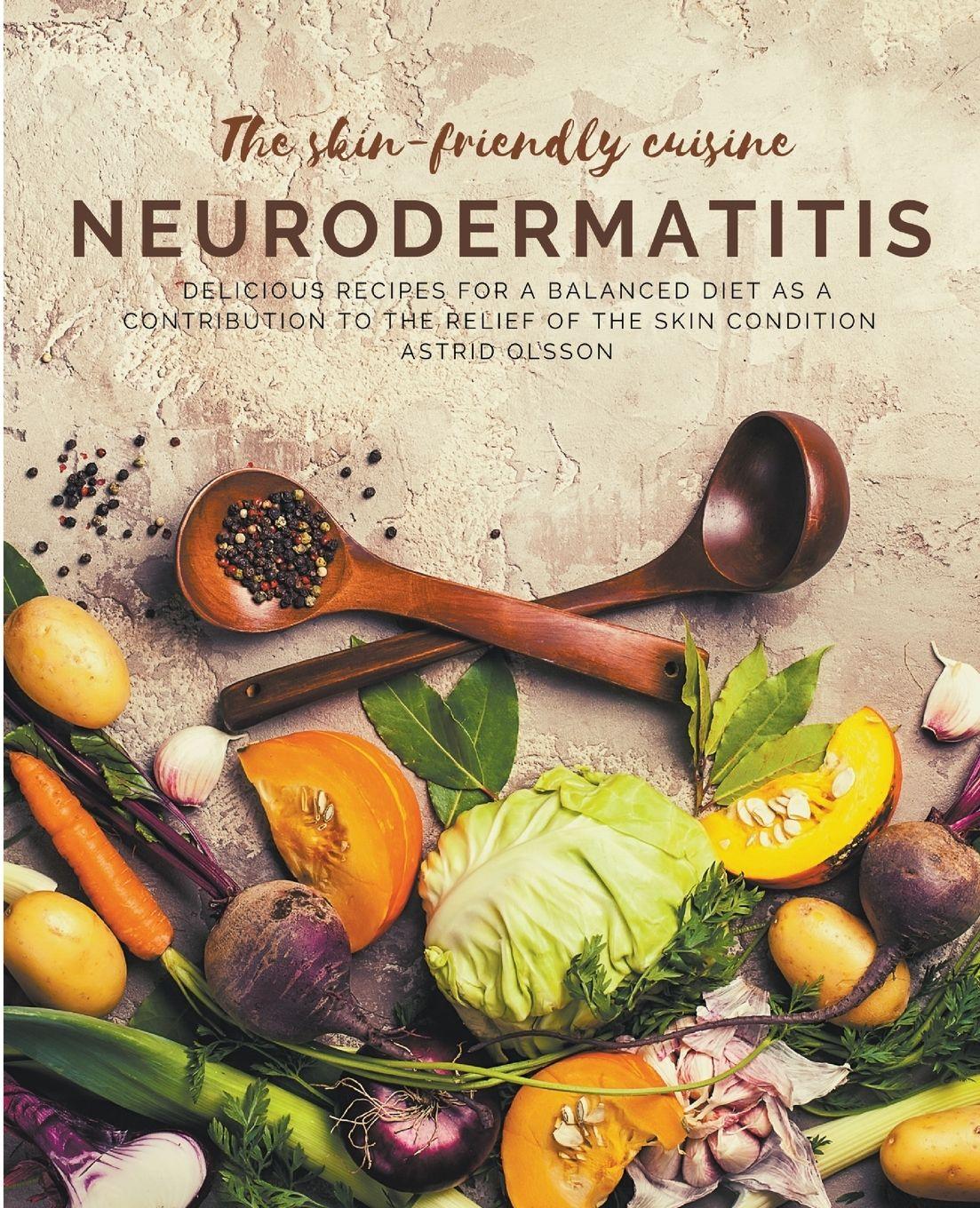 Vorderes Coverbild The skin-friendly cuisine - Neurodermatitis