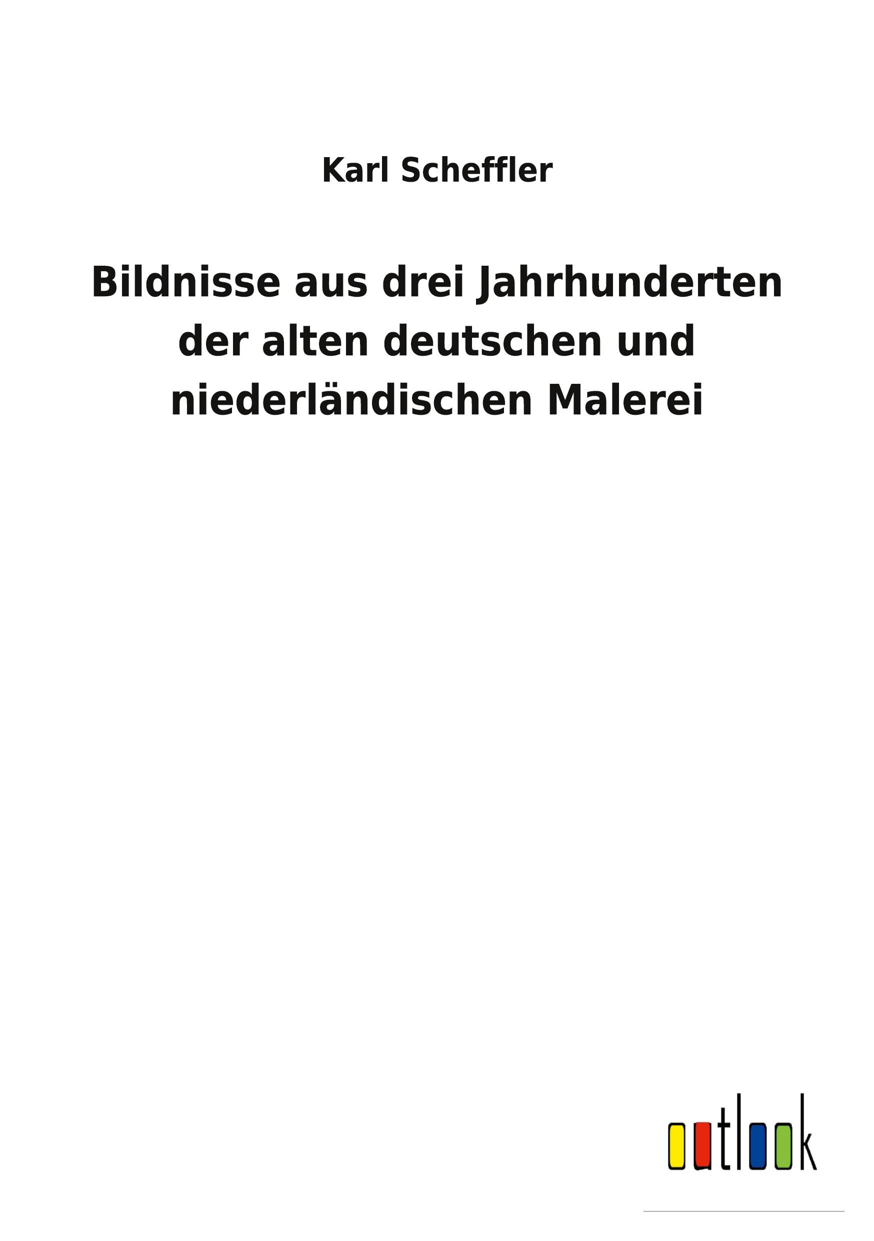 Vorderes Coverbild Bildnisse aus drei Jahrhunderten der alten deutschen und niederländischen Malerei