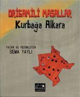 Vorderes Coverbild Origamili Masallar - Kurbaga Alkara