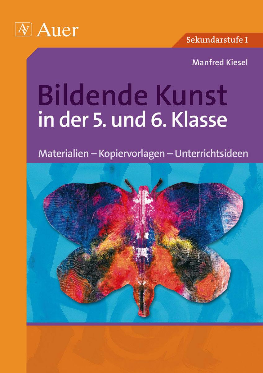 Vorderes Coverbild Bildende Kunst in der 5. und 6. Klasse
