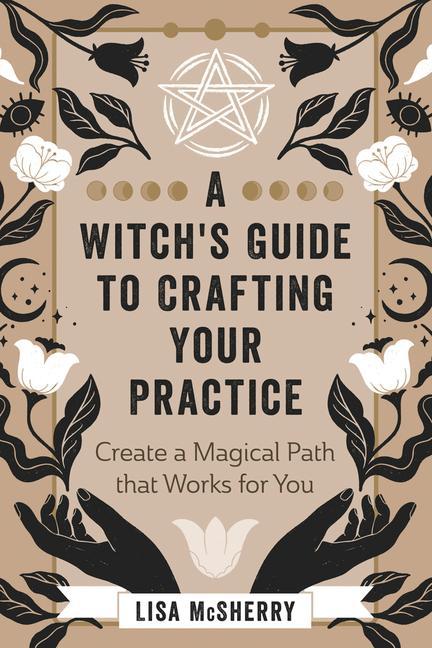 Vorderes Coverbild A Witch's Guide to Crafting Your Practice