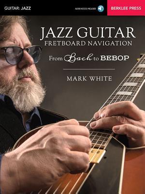 Vorderes Coverbild Jazz Guitar Fretboard Navigation Book/Online Audio