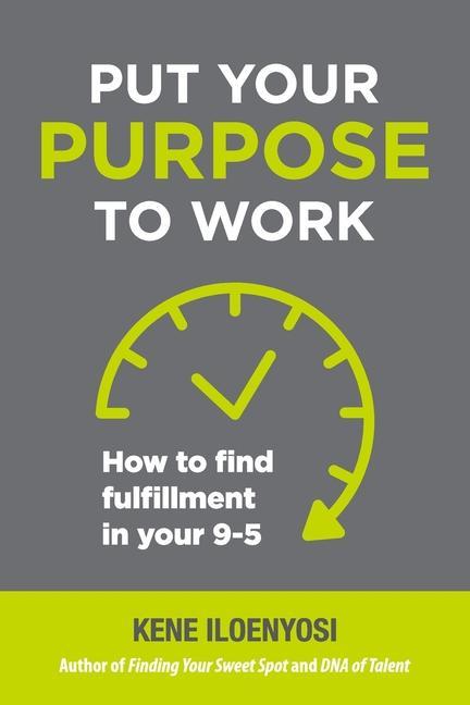 Vorderes Coverbild Put Your Purpose to Work