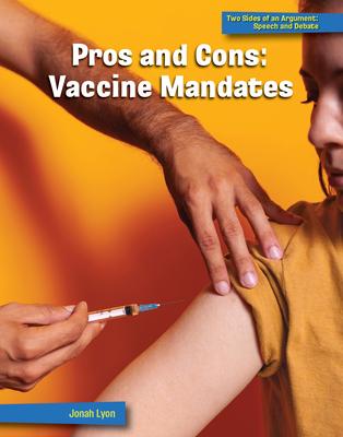 Vorderes Coverbild Pros and Cons: Vaccine Mandates