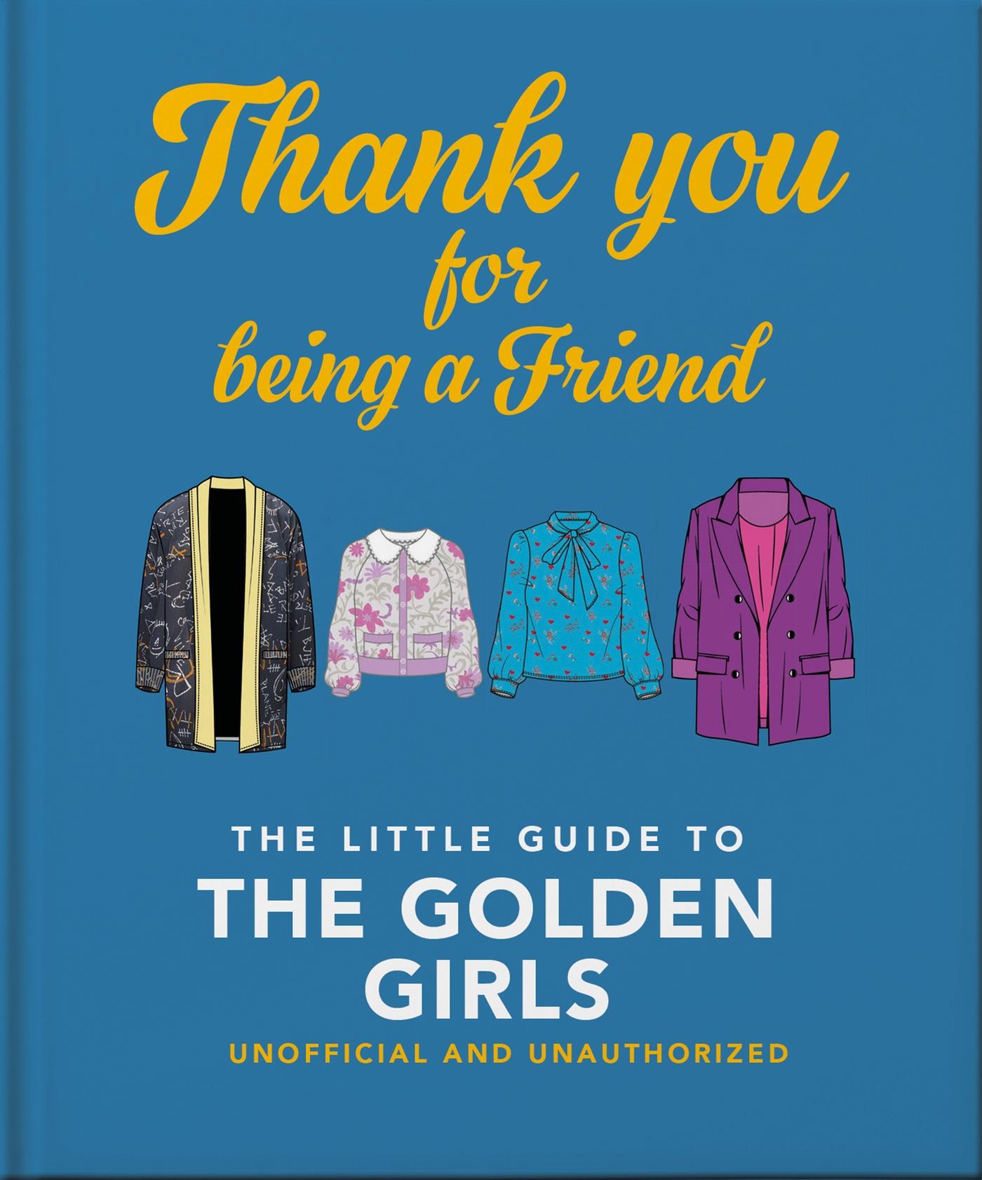 Vorderes Coverbild Thank You for Being a Friend: The Little Guide to the Golden Girls