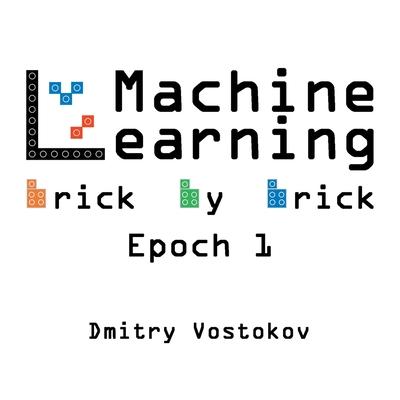 Vorderes Coverbild Machine Learning Brick by Brick, Epoch 1