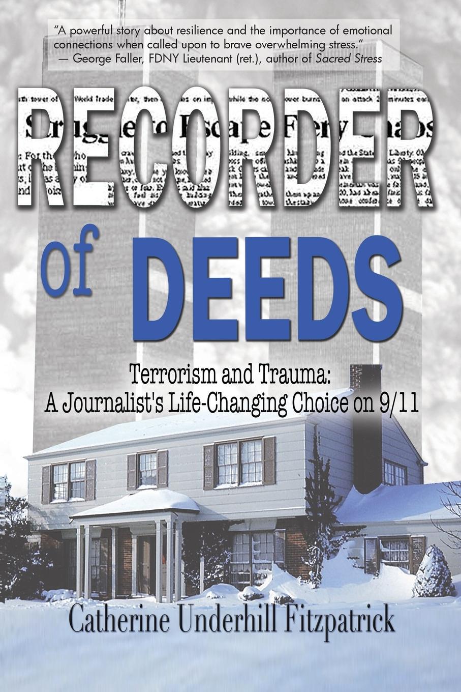 Vorderes Coverbild Recorder of Deeds: Terrorism and Trauma: A Journalist's Life-Changing Choice on 9/11