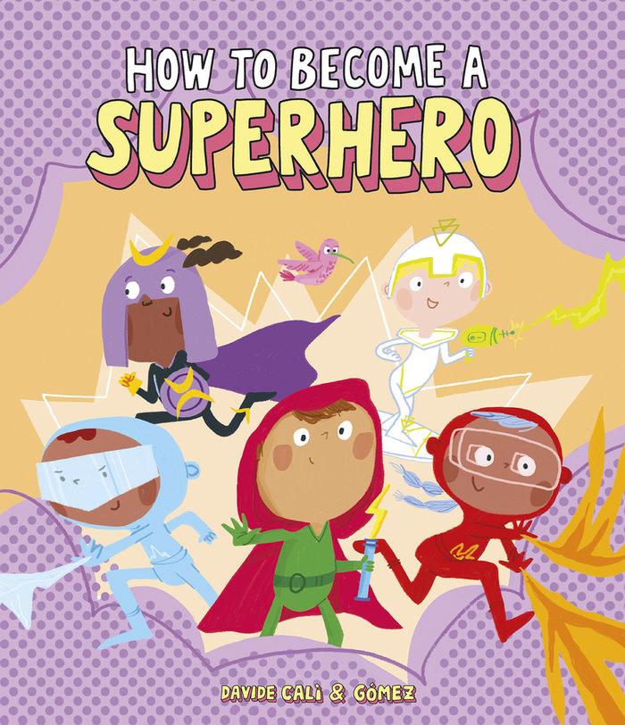 Vorderes Coverbild How to Become a Superhero