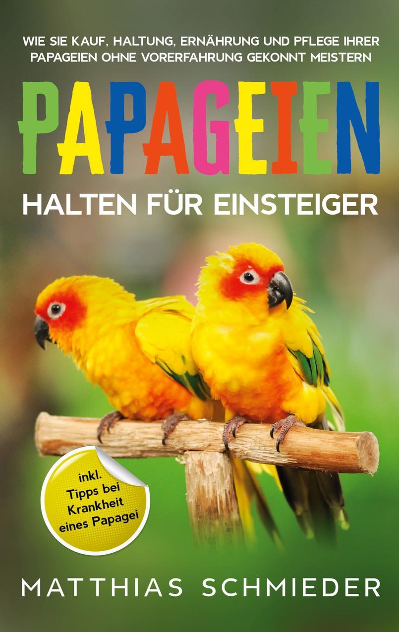 Vorderes Coverbild Papageien halten für Einsteiger