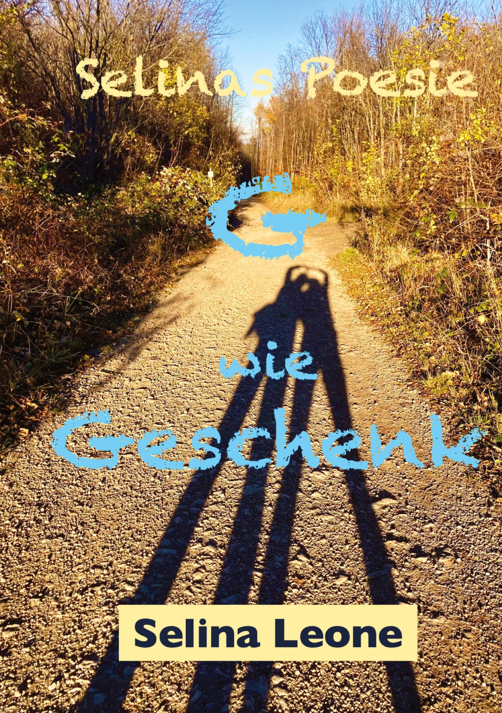 Vorderes Coverbild Selinas Poesie, G wie Geschenk, Gedichte mit Herz, Gedichte mit Botschaften