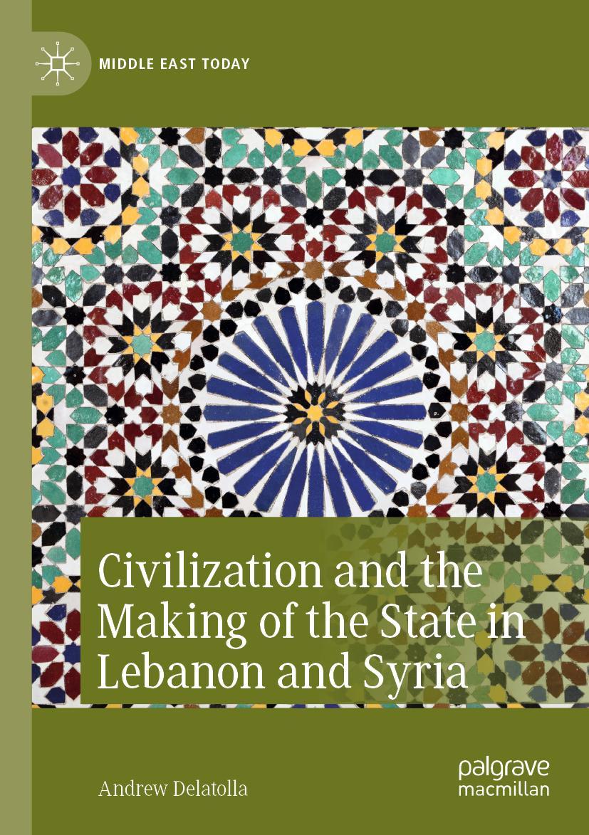 Vorderes Coverbild Civilization and the Making of the State in Lebanon and Syria