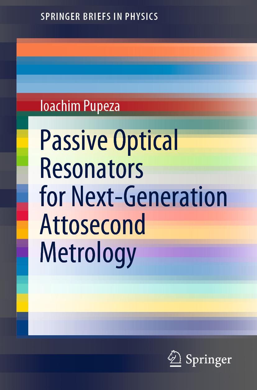 Vorderes Coverbild Passive Optical Resonators for Next-Generation Attosecond Metrology