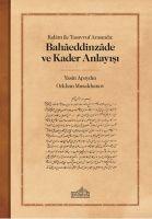 Vorderes Coverbild Kelam ile Tasavvuf Arasinda Bahaeddinzade ve Kader Anlayisi