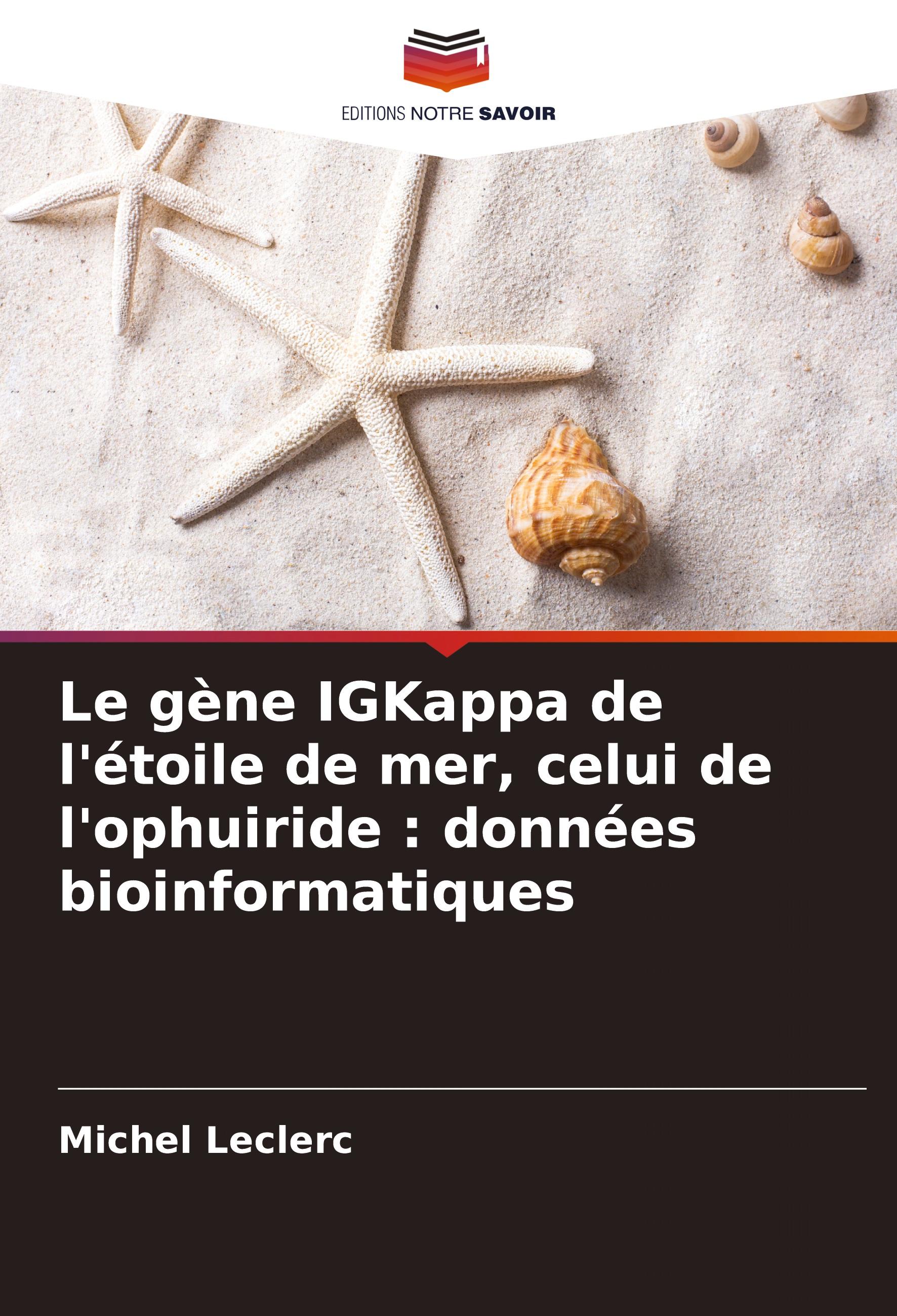 Vorderes Coverbild Le gène IGKappa de l'étoile de mer, celui de l'ophuiride : données bioinformatiques