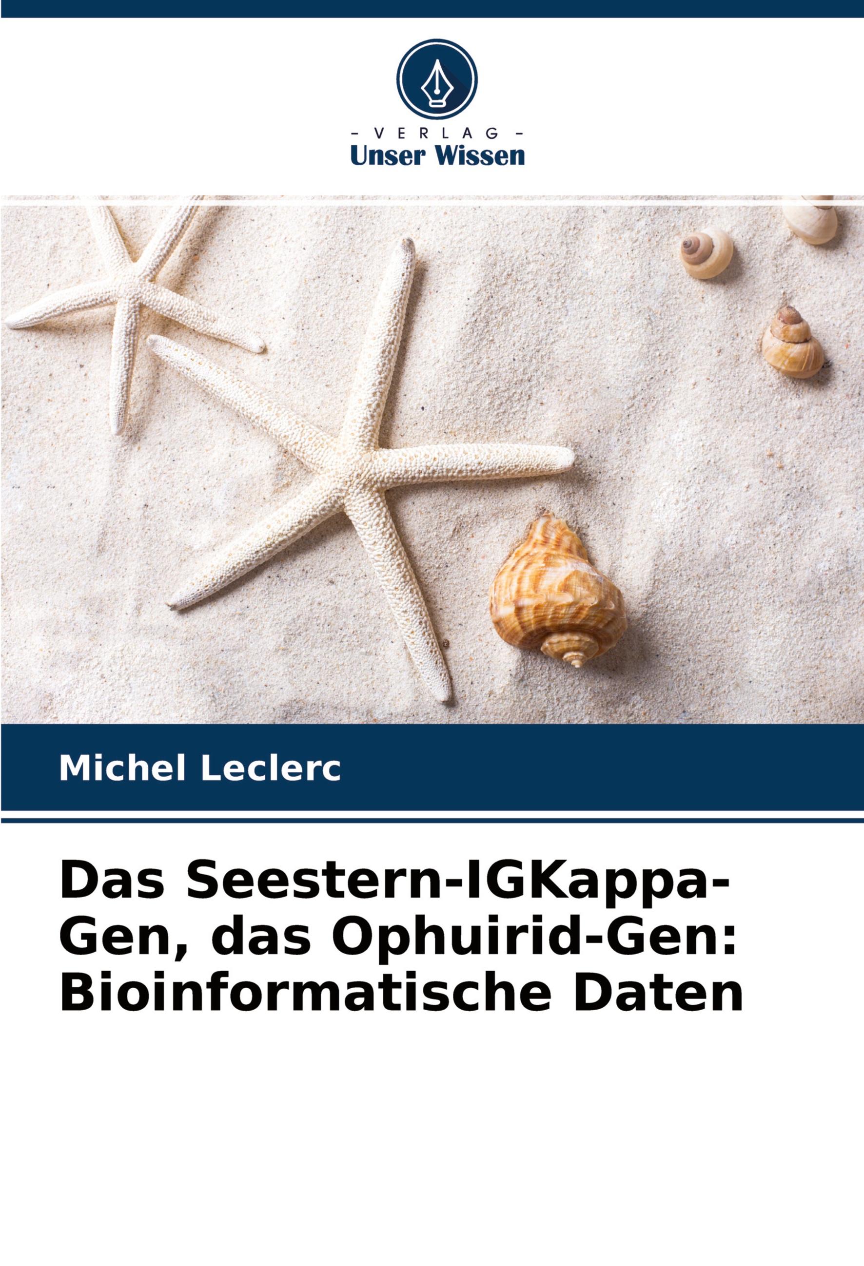 Vorderes Coverbild Das Seestern-IGKappa-Gen, das Ophuirid-Gen: Bioinformatische Daten