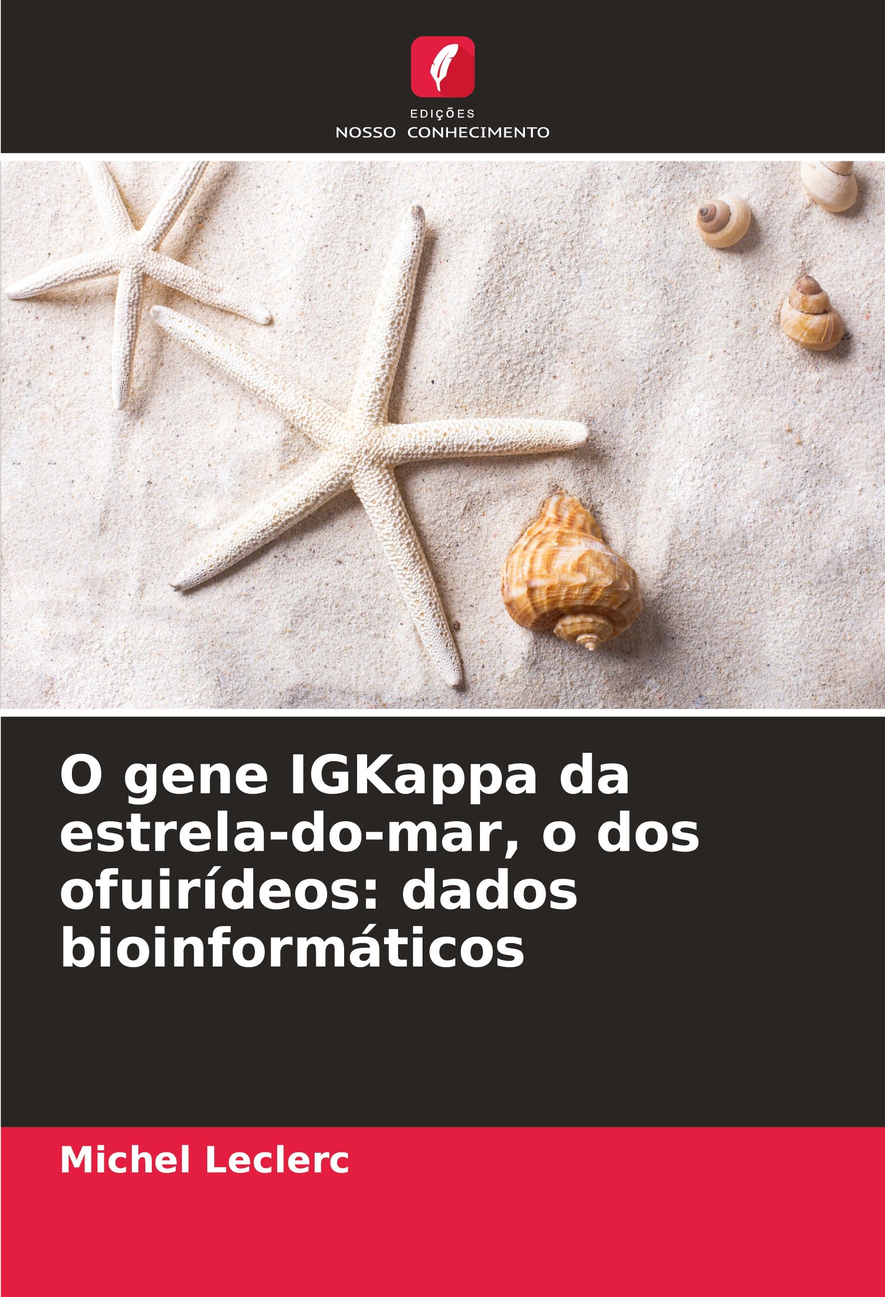 Vorderes Coverbild O gene IGKappa da estrela-do-mar, o dos ofuirídeos: dados bioinformáticos