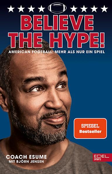 Vorderes Coverbild Believe the Hype! American Football - Mehr als nur ein Spiel
