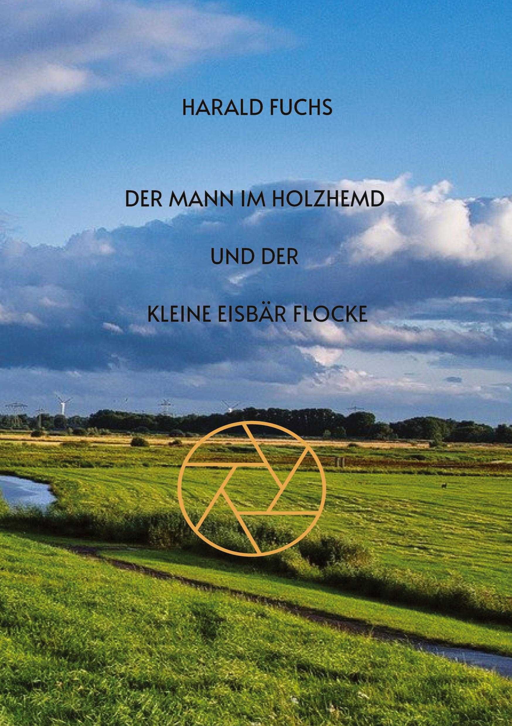 Vorderes Coverbild Der Mann im Holzhemd und der kleine Eisbär Flocke