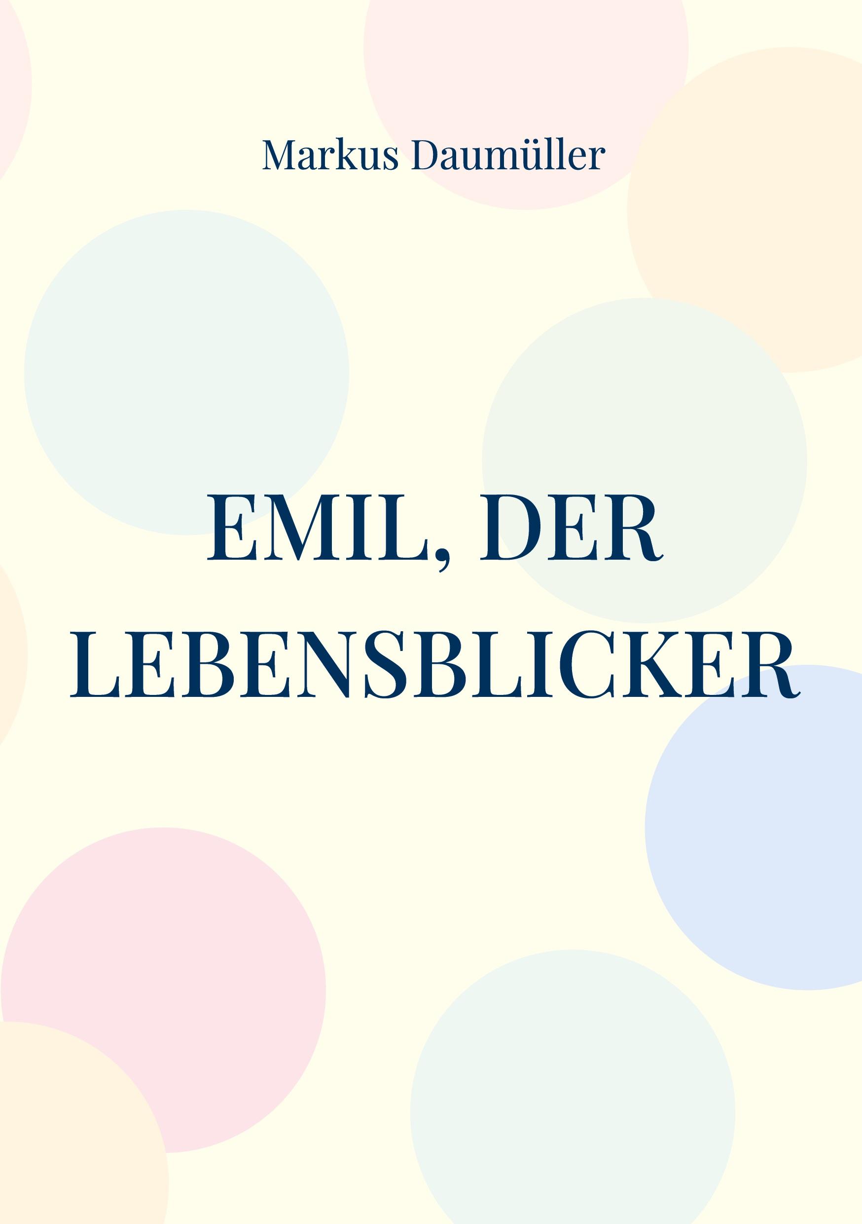 Vorderes Coverbild Emil, der Lebensblicker