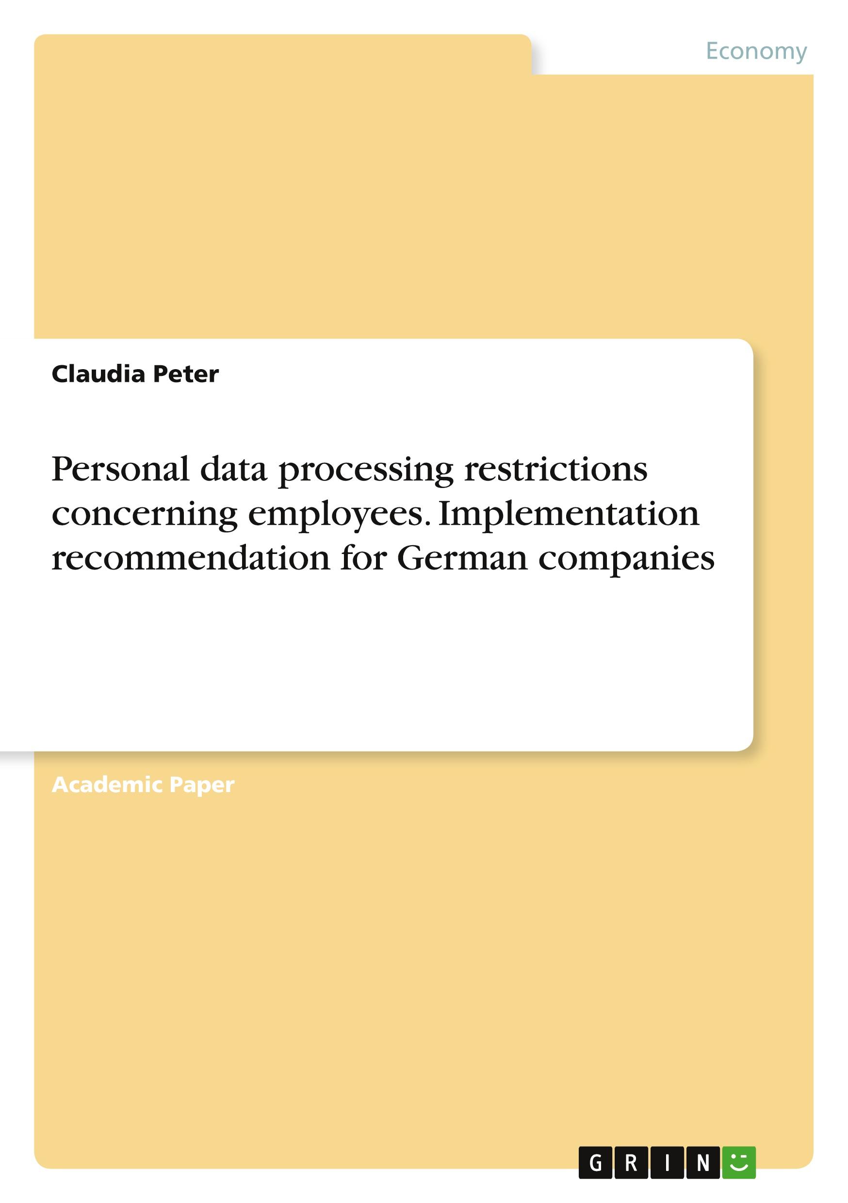 Vorderes Coverbild Personal data processing restrictions concerning employees. Implementation recommendation for German companies