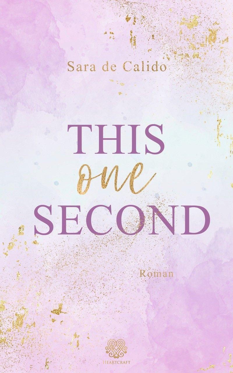 Vorderes Coverbild This one Second (New Adult)