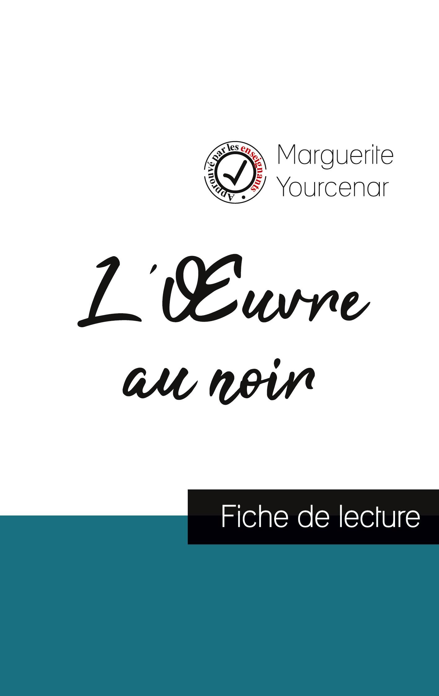 Vorderes Coverbild L'Oeuvre au noir de Marguerite Yourcenar (fiche de lecture et analyse complète de l'oeuvre)