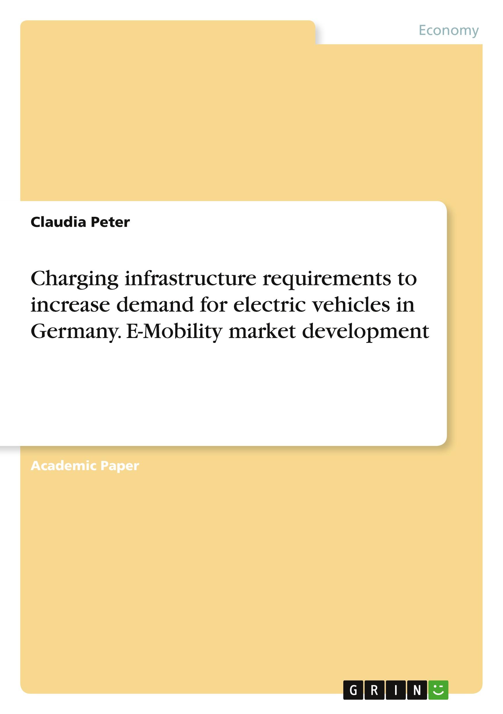 Vorderes Coverbild Charging infrastructure requirements to increase demand for electric vehicles in Germany. E-Mobility market development