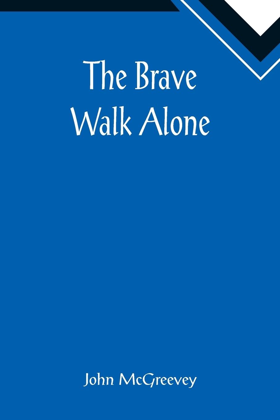 Vorderes Coverbild The Brave Walk Alone