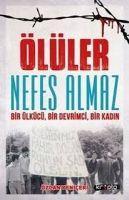 Vorderes Coverbild Ölüler Nefes Almaz - Bir Ülkücü Bir Devrimci Bir Kadin