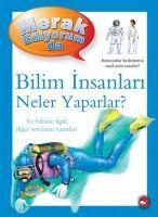 Vorderes Coverbild Merak Ediyorum da - Bilim Insanlari Neler Yaparlar