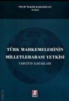 Vorderes Coverbild Türk Mahkemelerinin Milletlerarasi Yetkisi