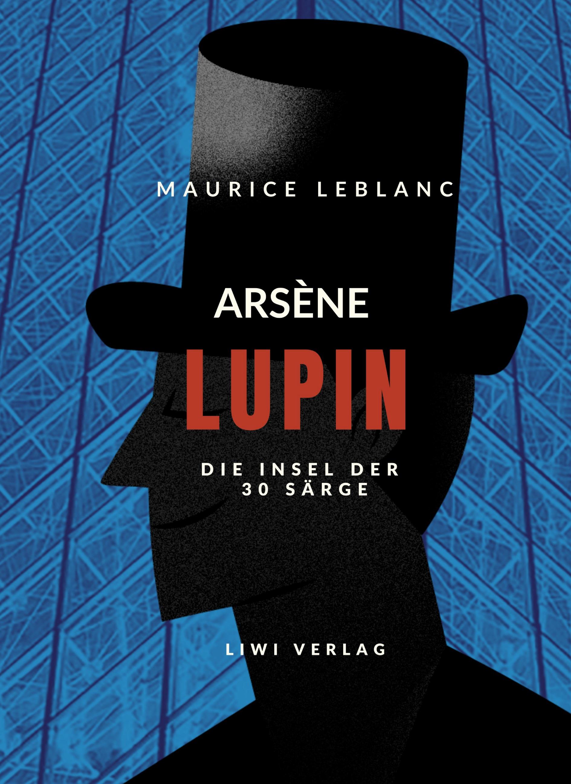 Vorderes Coverbild Arsène Lupin - Die Insel der dreißig Särge