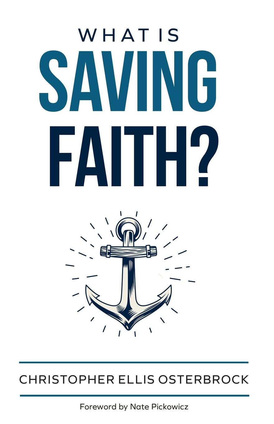 Vorderes Coverbild What Is Saving Faith?