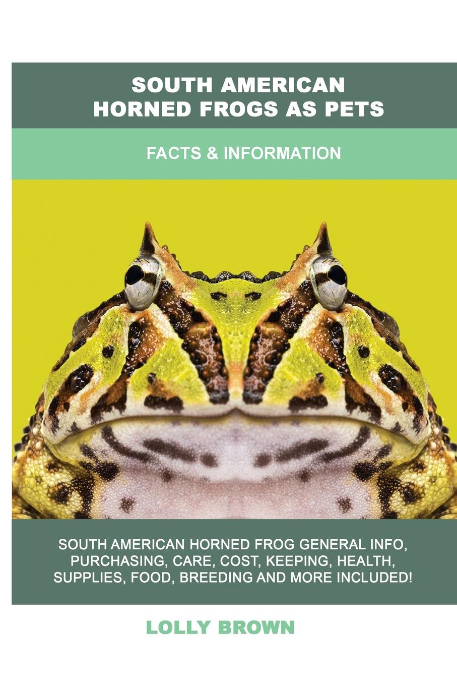 Vorderes Coverbild South American Horned Frogs as Pets