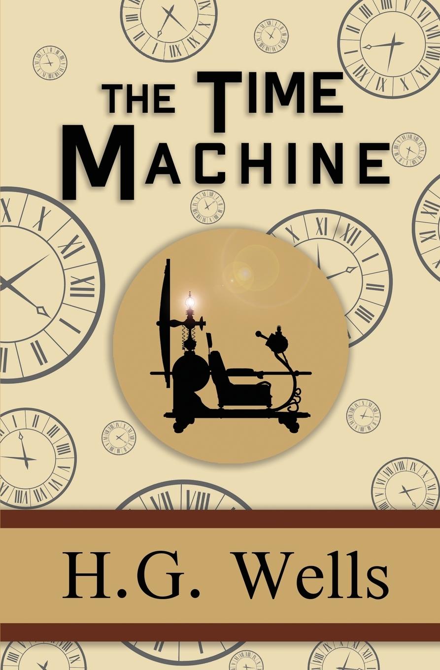 Vorderes Coverbild The Time Machine - the Original 1895 Classic (Reader's Library Classics)
