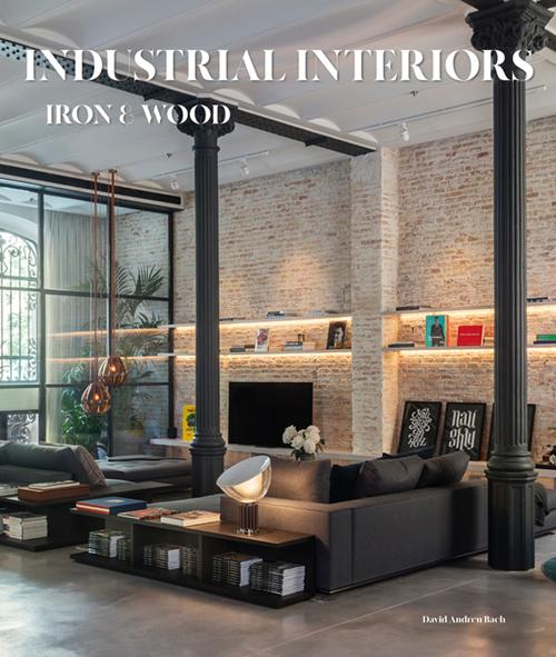Vorderes Coverbild Industrial Interiors. Iron and Wood