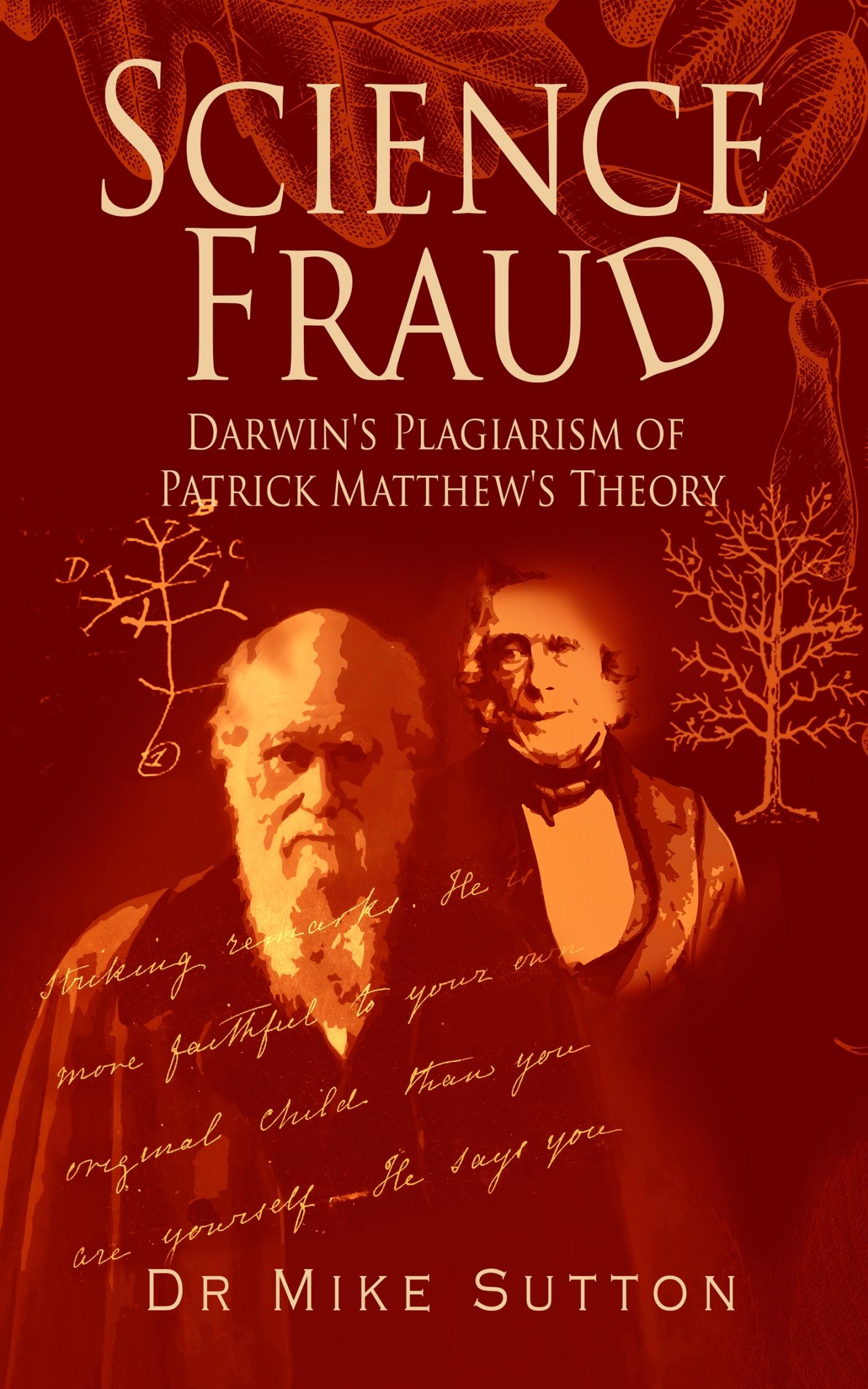 Vorderes Coverbild Science Fraud: Darwin's Plagiarism of Patrick Matthew's Theory