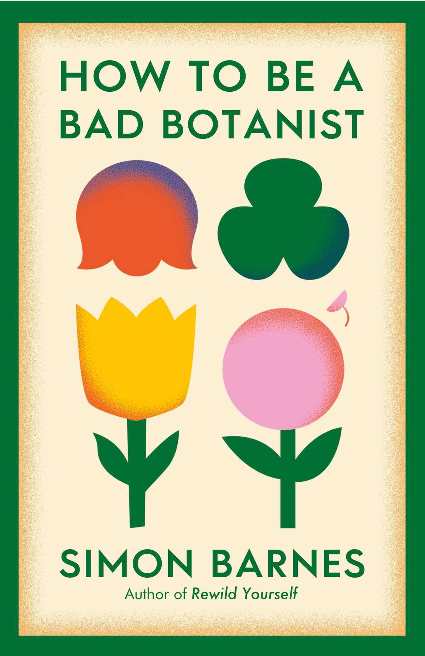Vorderes Coverbild How to be a Bad Botanist