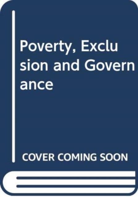 Vorderes Coverbild Poverty, Exclusion and Governance