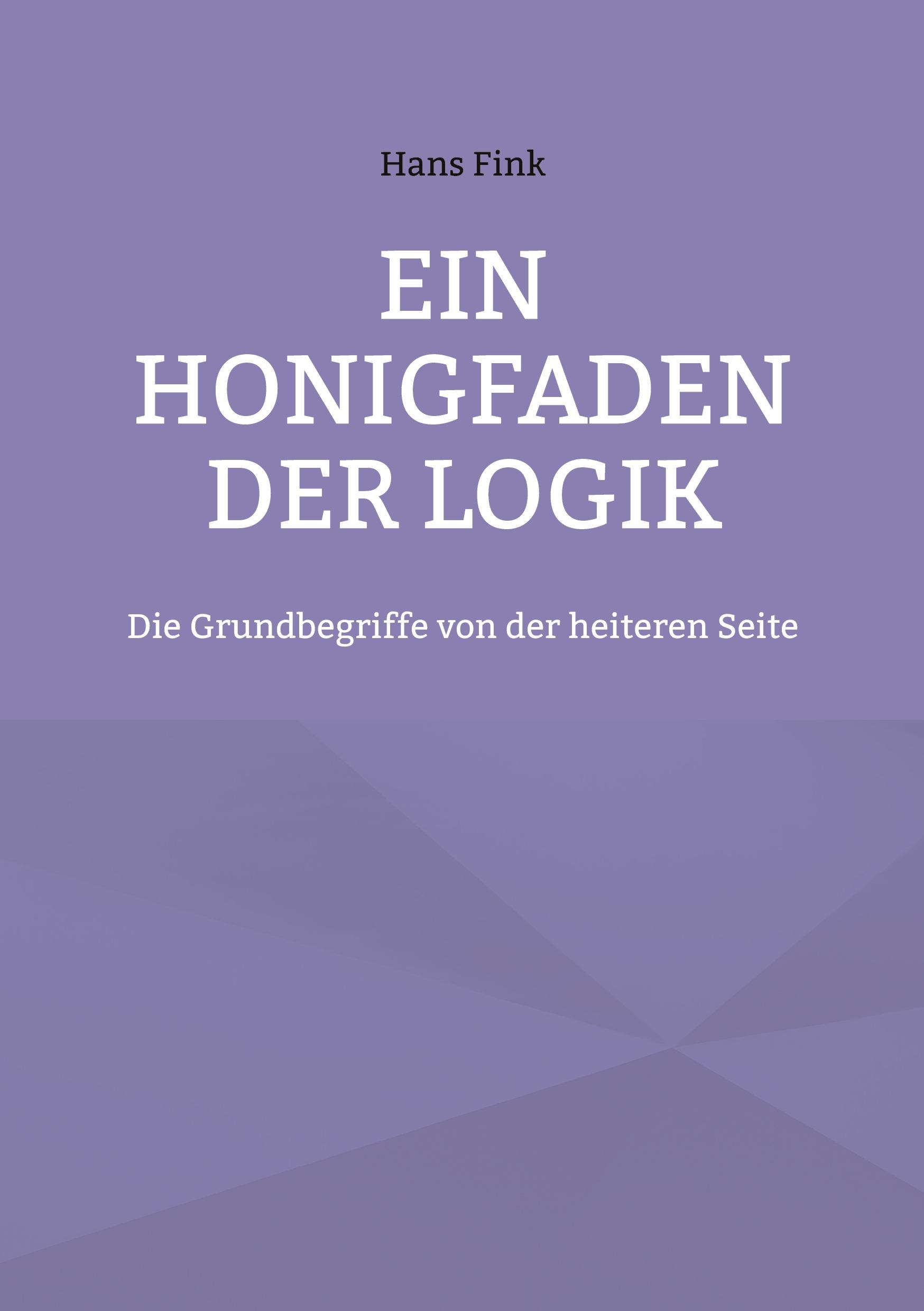 Vorderes Coverbild Ein Honigfaden der Logik
