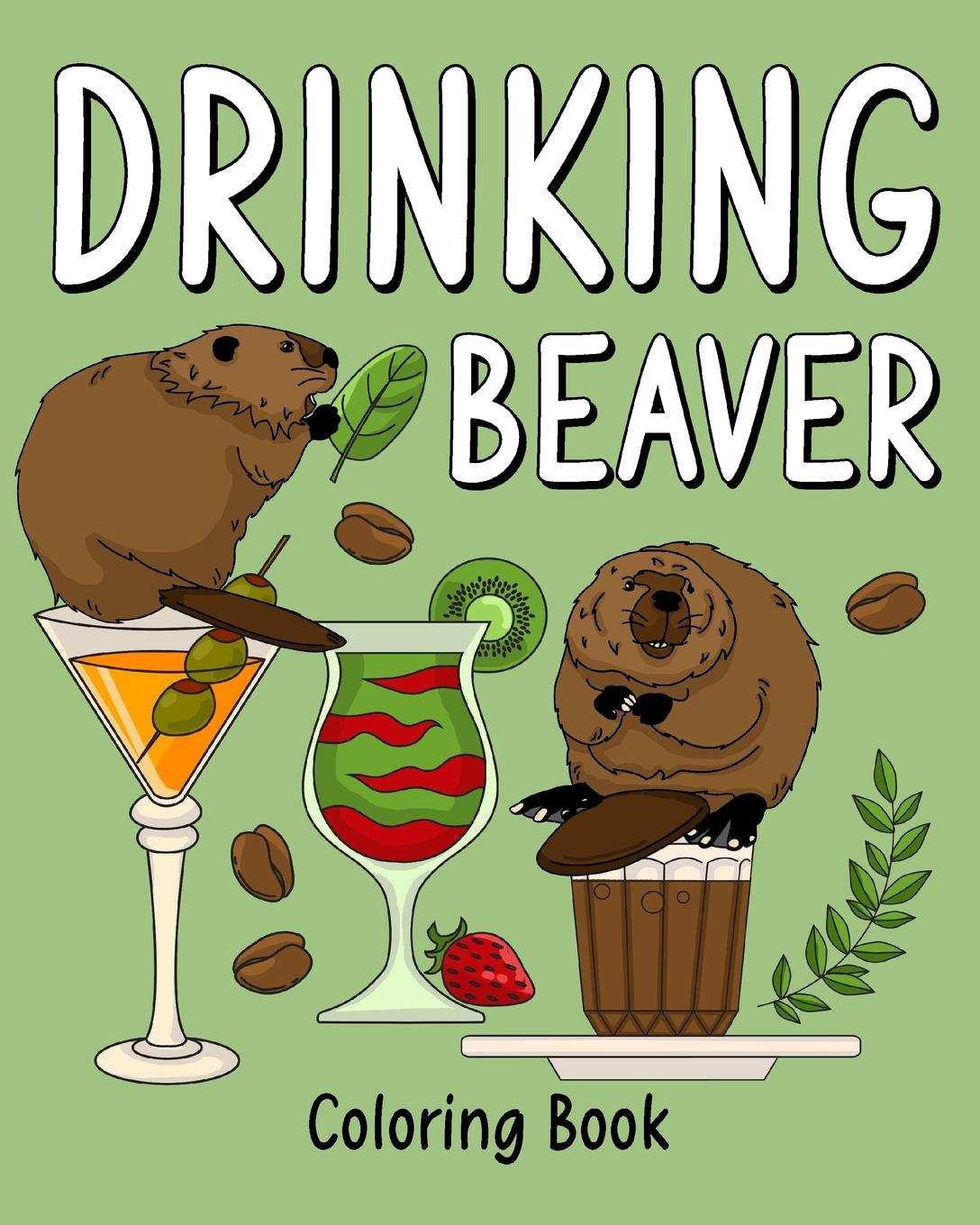 Vorderes Coverbild Drinking Beaver Coloring Book