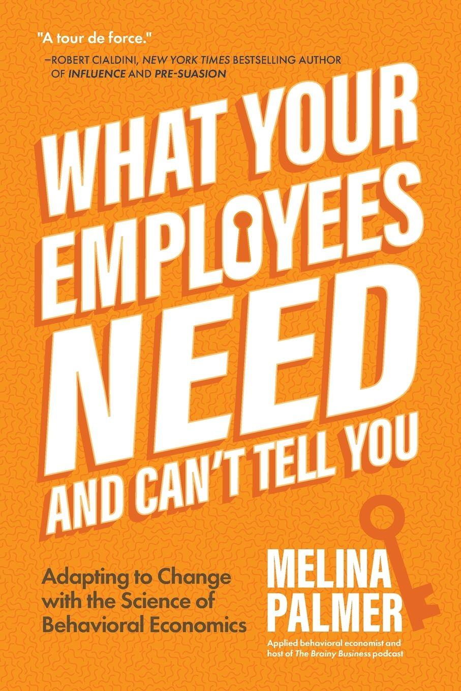 Vorderes Coverbild What Your Employees Need and Can't Tell You