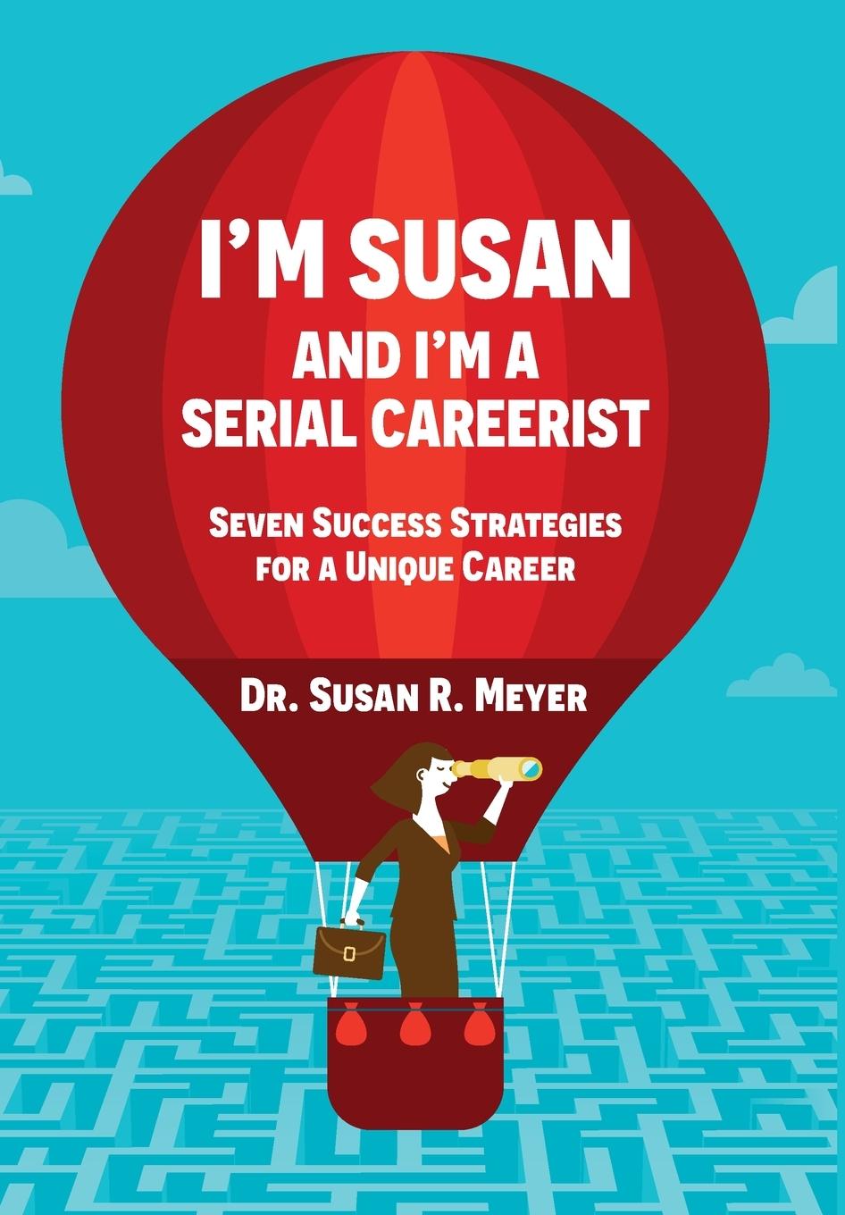 Vorderes Coverbild I'm Susan and I'm a Serial Careerist